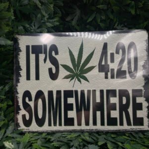Its 420 Somewhere